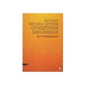 En Zoru, Bay Saul Leitner, Günışığında Saklanmak - Ali Karabayram