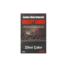 ENCÜMEN-I DANIŞ SARMALINDA KONSEPT SAVAŞI - ZIHNI ÇAKIR