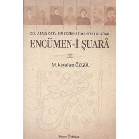 ENCÜMEN-I ŞUARA - M. KAYAHAN ÖZGÜL