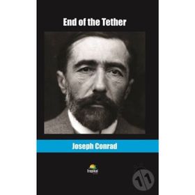 End of the Tether - Joseph Conrad