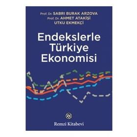 Endekslerle Türkiye Ekonomisi - Remzi Kitabevi