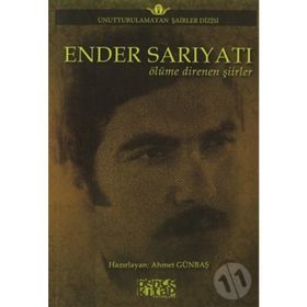 Ender Sarıyatı Ölüme Direnen Şiirler - Ender Sarıyatı