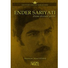 Ender Sarıyatı Ölüme Direnen Şiirler - Ender Sarıyatı