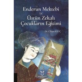 Enderun Mektebi ve Üstün Zekalı Çocukların Eğitimi - Akademisyen Kitabevi