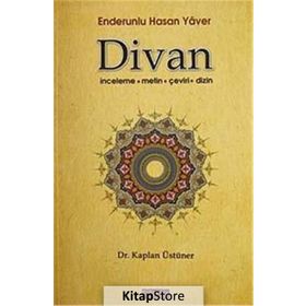 ENDERUNLU HASAN YAVER DIVAN İNCELEME - METIN - ÇEVİRİ - DIZIN - KAPLAN ÜSTÜNER