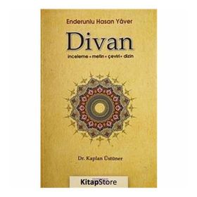 ENDERUNLU HASAN YAVER DIVAN İNCELEME - METIN - ÇEVİRİ - DIZIN - KAPLAN ÜSTÜNER