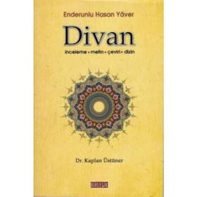 ENDERUNLU HASAN YAVER DIVAN İNCELEME - METIN - ÇEVİRİ - DIZIN - KAPLAN ÜSTÜNER
