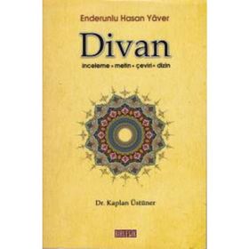 ENDERUNLU HASAN YAVER DIVAN İNCELEME - METIN - ÇEVİRİ - DIZIN - KAPLAN ÜSTÜNER