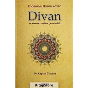 ENDERUNLU HASAN YAVER DIVAN İNCELEME - METIN - ÇEVİRİ - DIZIN - KAPLAN ÜSTÜNER