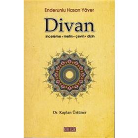 ENDERUNLU HASAN YAVER DIVAN İNCELEME - METIN - ÇEVİRİ - DIZIN - KAPLAN ÜSTÜNER