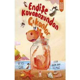 Endişe Kavanozundan Çıkanlar Timaş Çocuk