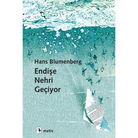 Endişe Nehri Geçiyor - Metis Yayınları