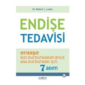 Endişe Tedavisi Endişe Sizi Durdurmadan Önce Onu Durdurmak İçin 7 Adım - Psikonet Yayınları