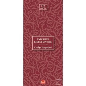 Endişe Yengeçleri - Enis Batur Levent Şentürk