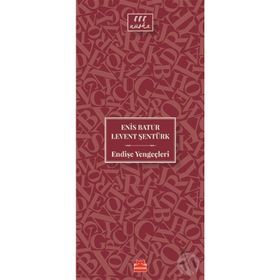 Endişe Yengeçleri - Enis Batur Levent Şentürk