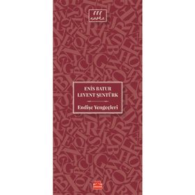 Endişe Yengeçleri - Enis Batur Levent Şentürk