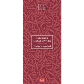 Endişe Yengeçleri - Enis Batur Levent Şentürk