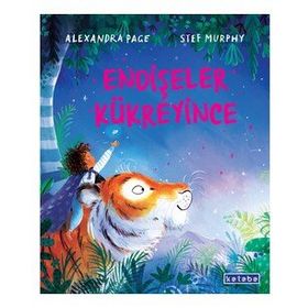 Endişeler Kükreyince Ciltli - Alexandra Page