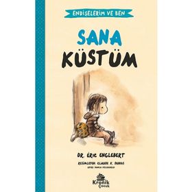 Endişelerim ve Ben 1 Sana Küstüm Kronik Kitap