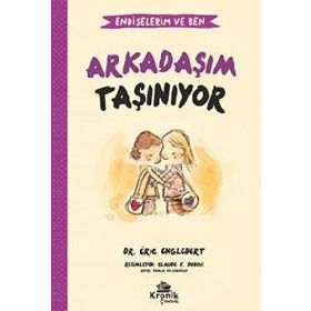 Endişelerim ve Ben 3 Arkadaşım Taşınıyor Kronik Kitap
