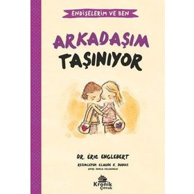Endişelerim ve Ben 3 Arkadaşım Taşınıyor Kronik Kitap