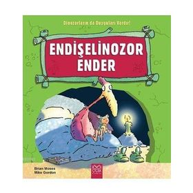 Endişelinozor Ender - 1001 Çiçek Kitaplar