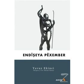 Endişeya Pexember - Yavuz Ekinci