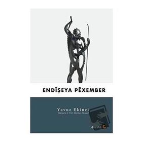 Endişeya Pexember - Yavuz Ekinci