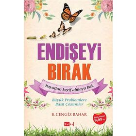 Endişeyi Bırak - B. Cengiz Bahar