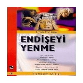Endişeyi Yenme - Lynn Fossum - Alfa Yayınları