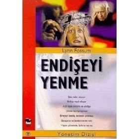 Endişeyi Yenme - Lynn Fossum - Alfa Yayınları