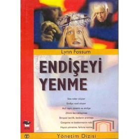 Endişeyi Yenme - Lynn Fossum