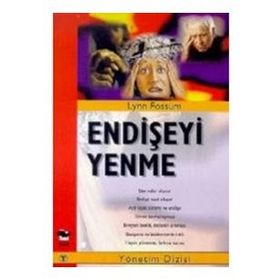 Endişeyi Yenme - Lynn Fossum