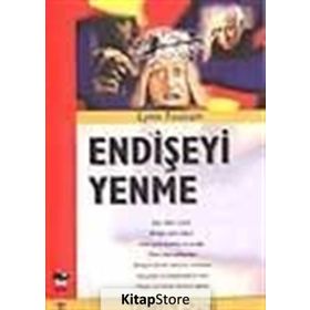 Endişeyi Yenme - Lynn Fossum