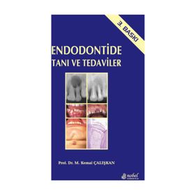Endodontide Tanı ve Tedaviler - M. Kemal Çalışkan