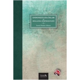 Endonezya'da İslam ve Hollanda Sömürgeciliği - İsam Yayınları
