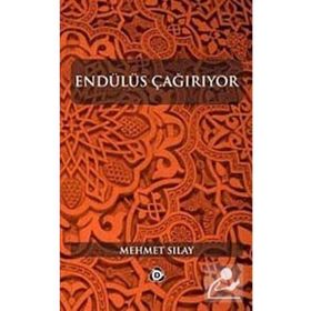 ENDÜLÜS ÇAĞIRIYOR - MEHMET SILAY