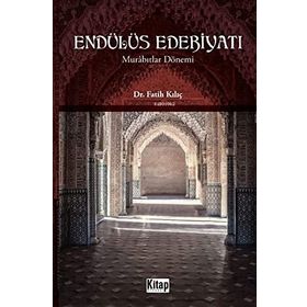 Endülüs Edebiyatı Murabıtlar Dönemi Fatih Kılıç