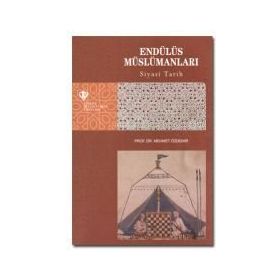 Endülüs Müslümanları - Siyasi Tarih - Mehmet Özdemir