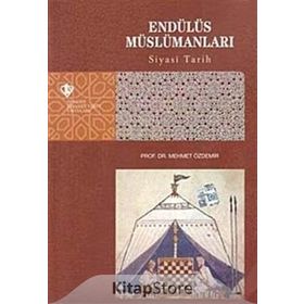 Endülüs Müslümanları - Siyasi Tarih - Mehmet Özdemir