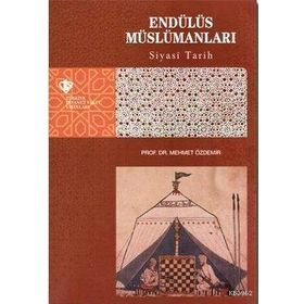 Endülüs Müslümanları Siyasi Tarih - Türkiye Diyanet Vakfı Yayınları
