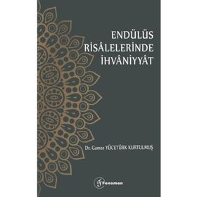 Endülüs Risalelerinde İhvaniyyat - Gamze Yücetürk