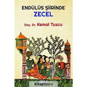 Endülüs Şiirinde Zecel - Kemal Tuzcu