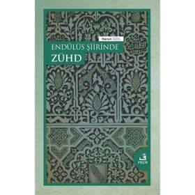 Endülüs Şiirinde Zühd Harun Özel - Fecr Yayınları