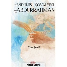 Endülüs Şövalyesi Abdurrahman - Akıl Fikir Yayınları