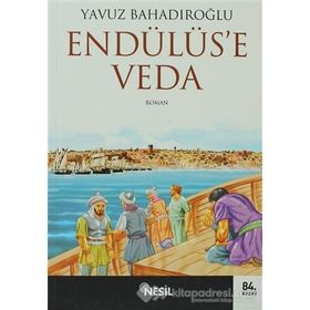 Endülüs`e Veda - Yavuz Bahadıroğlu