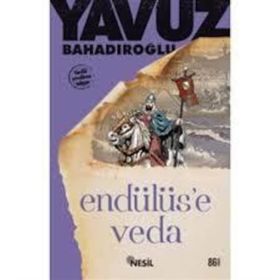 Endülüs`e Veda - Yavuz Bahadıroğlu