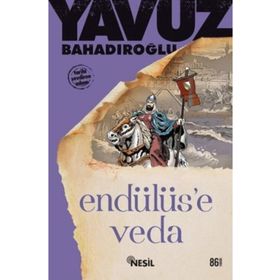 Endülüs`e Veda - Yavuz Bahadıroğlu