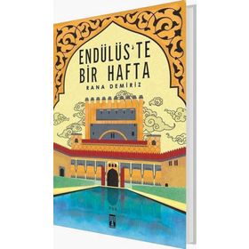 Endülüs'te Bir Hafta- Rana Demiriz - Genç Timaş