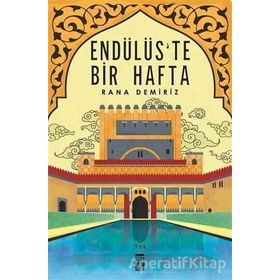 Endülüs'te Bir Hafta- Rana Demiriz - Genç Timaş